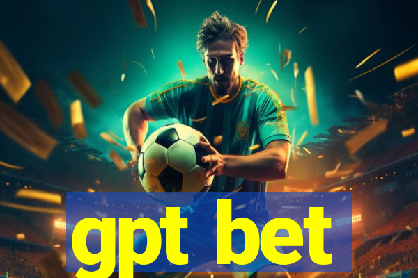 gpt bet