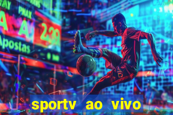 sportv ao vivo multi multicanal