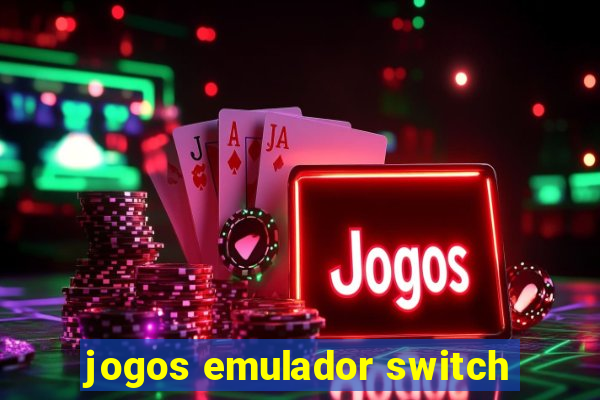 jogos emulador switch