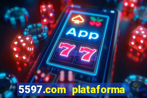 5597.com plataforma de jogos