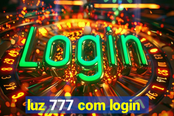 luz 777 com login