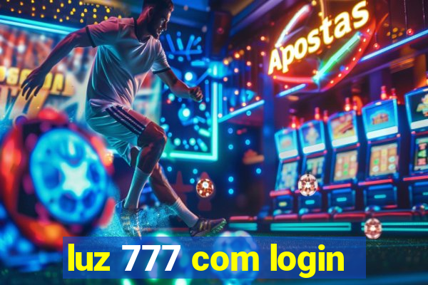 luz 777 com login