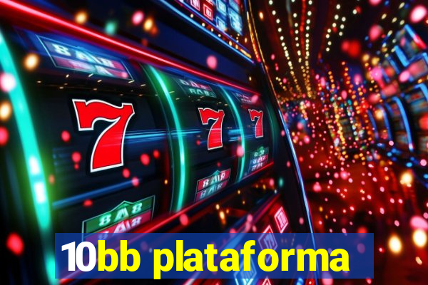 10bb plataforma