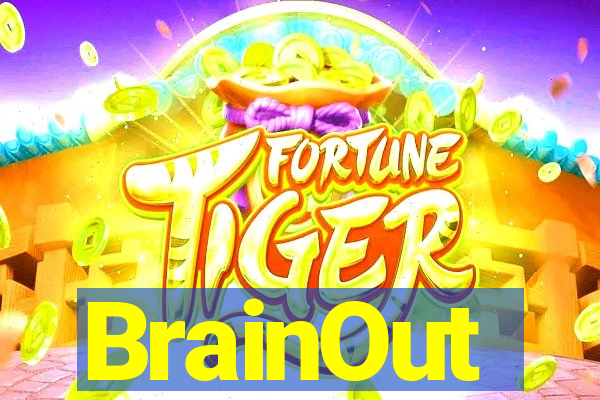 BrainOut