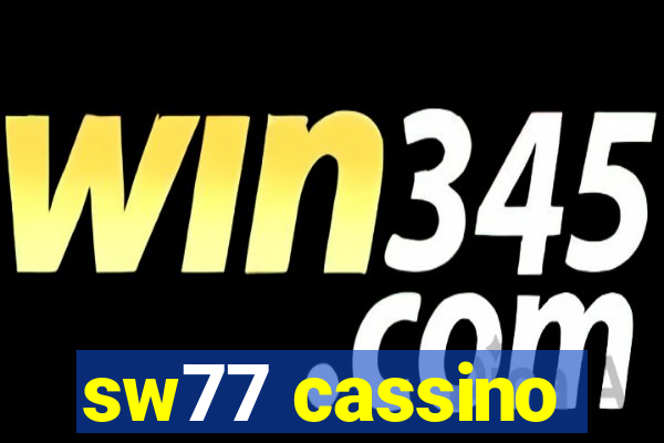 sw77 cassino