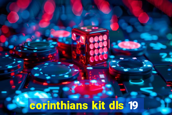 corinthians kit dls 19