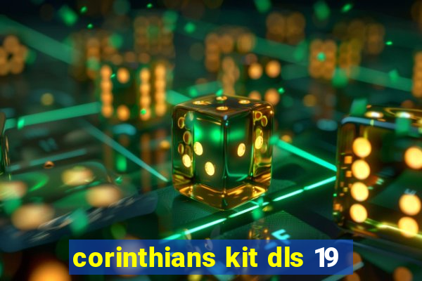 corinthians kit dls 19