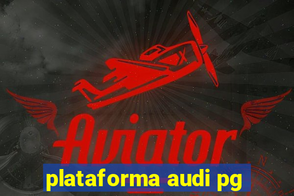 plataforma audi pg