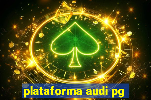 plataforma audi pg