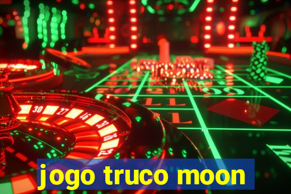 jogo truco moon