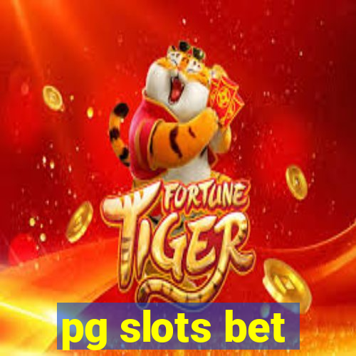 pg slots bet