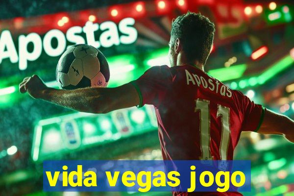 vida vegas jogo