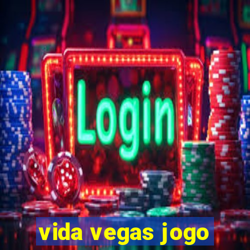 vida vegas jogo