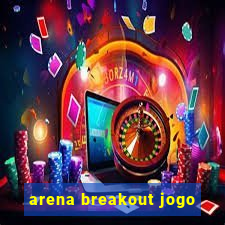 arena breakout jogo