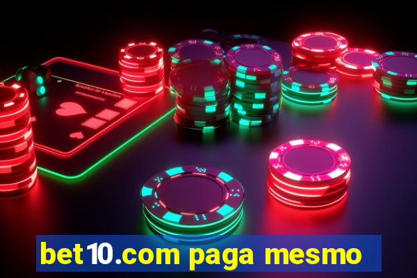 bet10.com paga mesmo