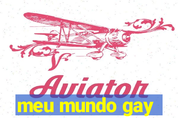 meu mundo gay