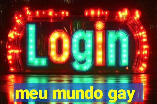 meu mundo gay