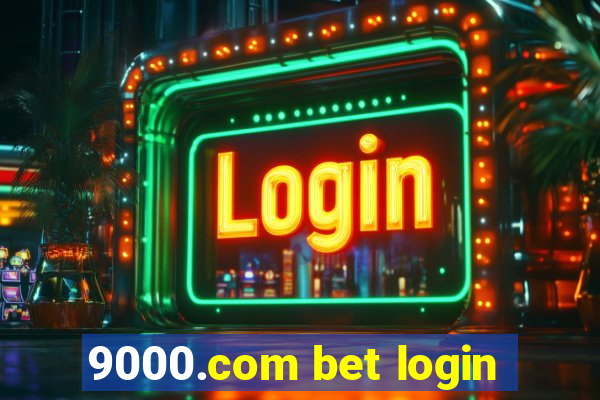 9000.com bet login