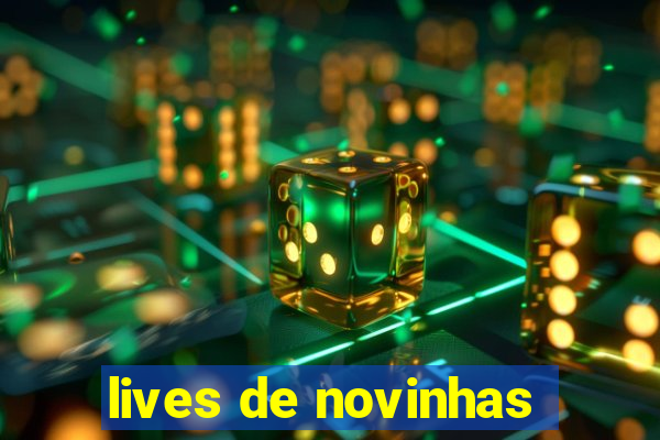 lives de novinhas