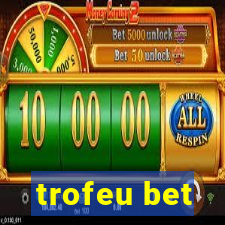 trofeu bet