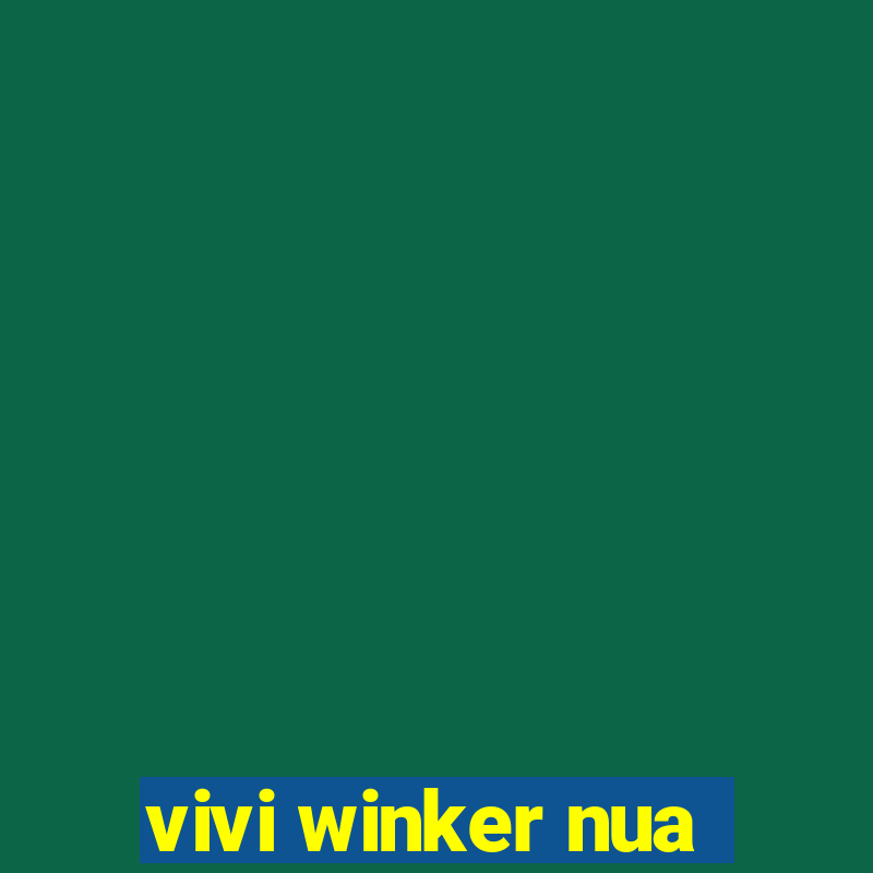 vivi winker nua