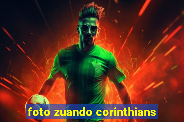 foto zuando corinthians