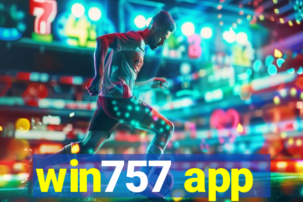 win757 app