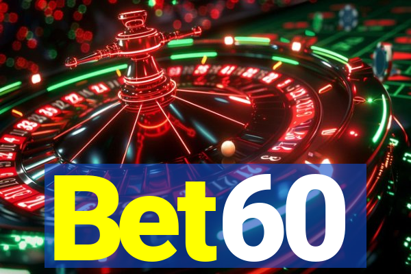 Bet60