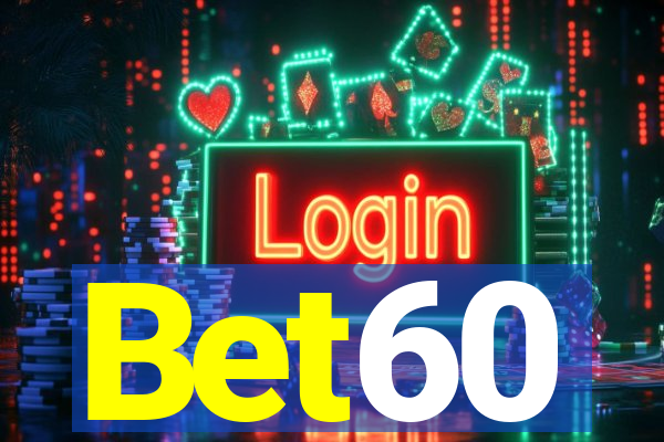 Bet60