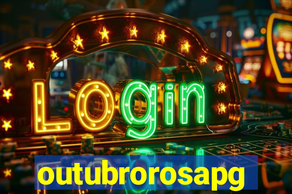 outubrorosapg