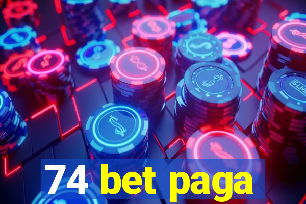 74 bet paga