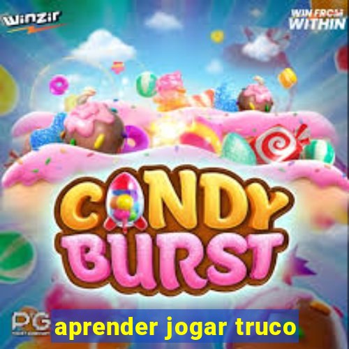 aprender jogar truco