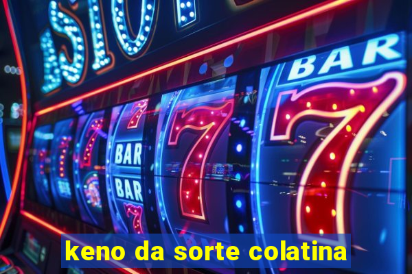 keno da sorte colatina