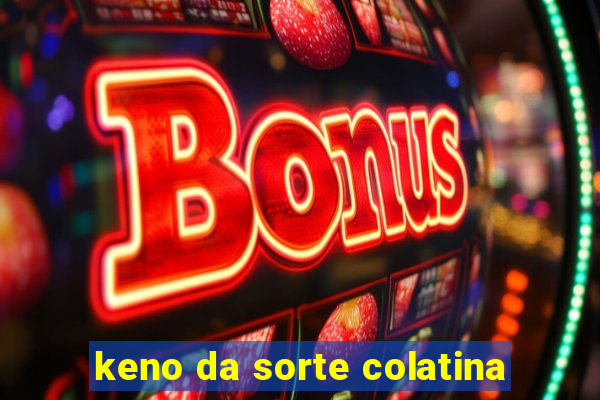 keno da sorte colatina