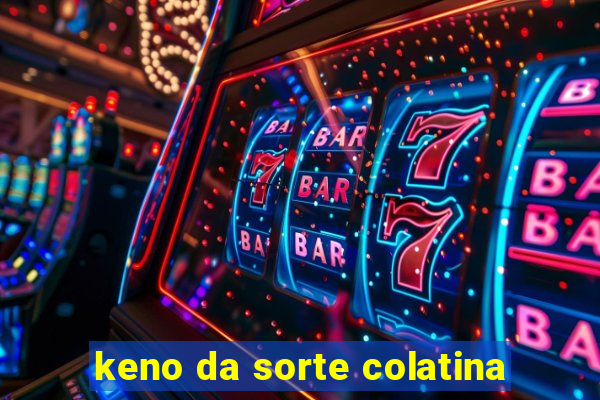 keno da sorte colatina