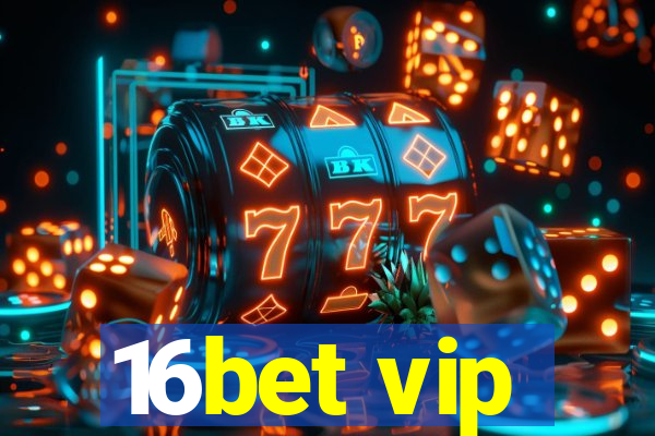 16bet vip