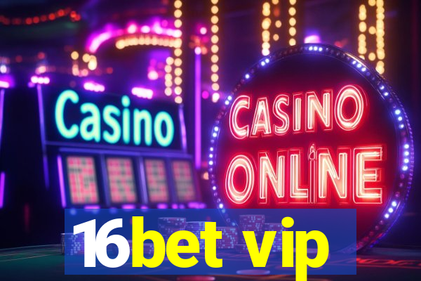 16bet vip