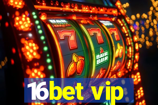 16bet vip