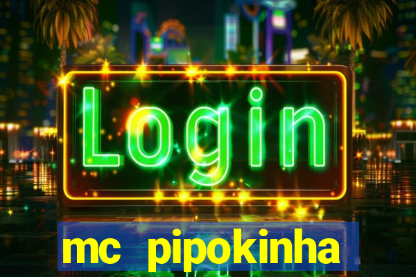 mc pipokinha privacy videos