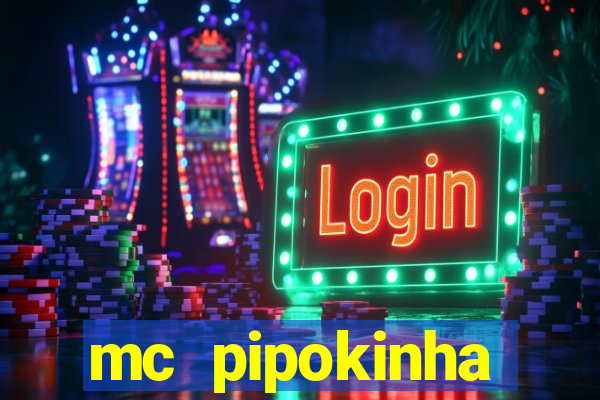 mc pipokinha privacy videos