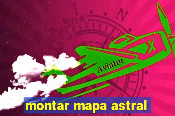 montar mapa astral