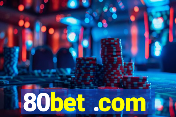 80bet .com