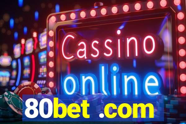 80bet .com