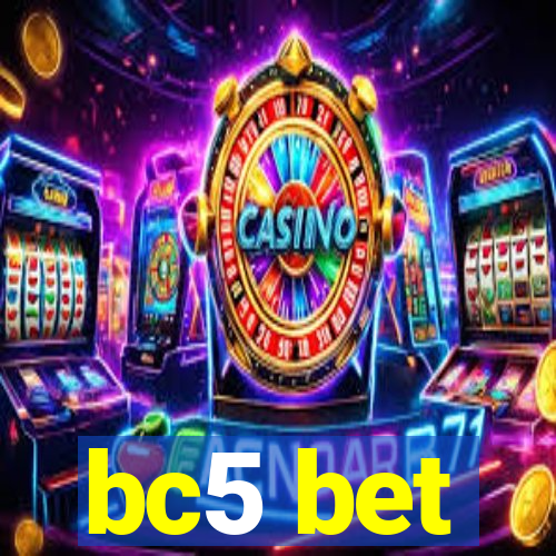 bc5 bet