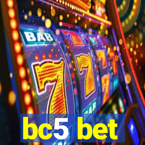 bc5 bet