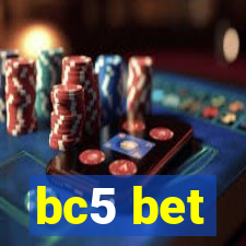 bc5 bet