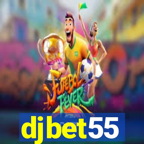 djbet55