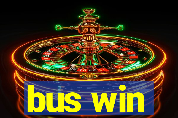 bus win