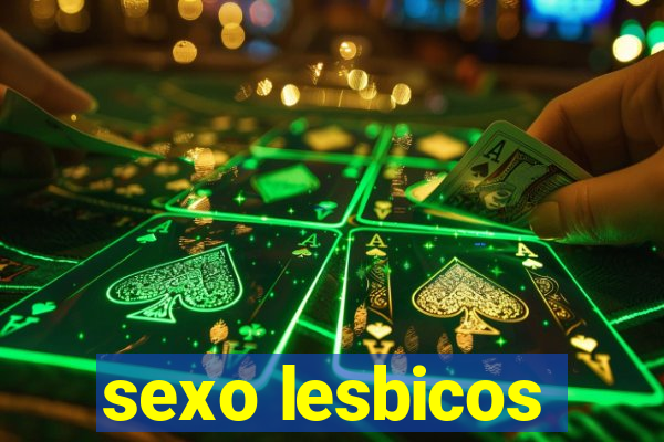 sexo lesbicos