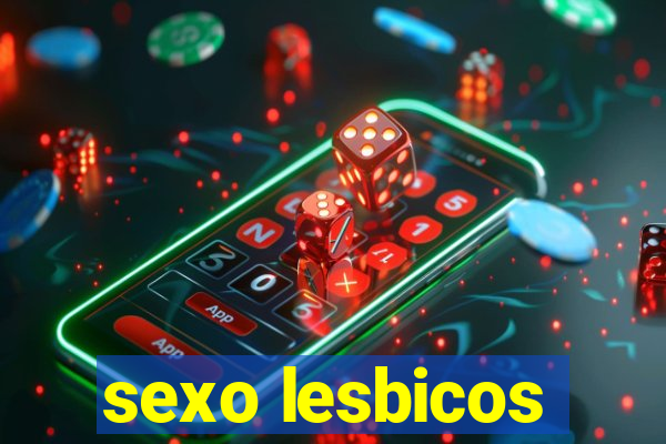 sexo lesbicos